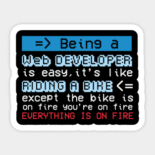 Being a Web Developer is easy... Sticker